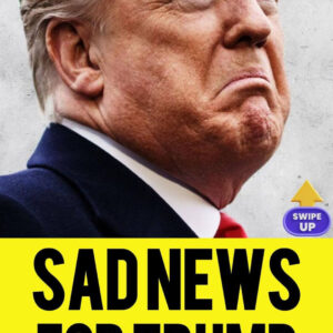 Trump – Sad News