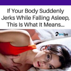 The reason your body suddenly twitches as you fall asleep